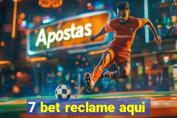 7 bet reclame aqui